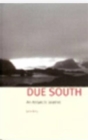 Image for Due South : An Antarctic Journal