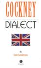 Image for Cockney dialect  : a selection of Cockney words and anecdotes