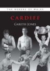 Image for The Boxers of Wales : Cardiff : Vol. 1