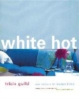 Image for White hot  : cool colours for modern living