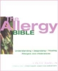 Image for The allergy bible  : understanding, diagnosing, treating allergies and intolerances