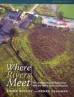Image for Where Rivers Meet : The Archaeology of Catholme and the Thame-Trent Confluence