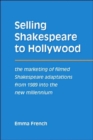 Image for Selling Shakespeare to Hollywood
