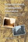 Image for Entertainment, propaganda, education  : regional theatre in Germany and Britain between 1918 and 1945