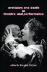 Image for Eroticism and death in theatre and performance