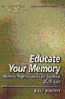 Image for Educate your memory  : guidance for students of all ages