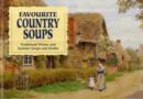 Image for Favourite Country Soups : Traditional Winter and Summer Soups and Broths