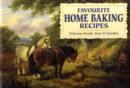 Image for Favourite Home Baking Recipes : Delicious Breads, Buns and Cakes