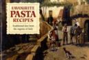 Image for Favourite pasta recipes : traditional fare from the regions of Italy