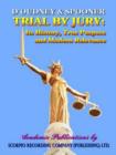 Image for Trial by Jury, Its History, True Purpose and Modern Relevance