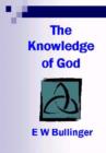 Image for The Knowledge of God : His Revelation of Himself