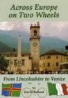 Image for Across Europe on Two Wheels : From Lincolnshire to Venice