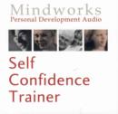Image for Self Confidence Trainer : Train Yourself to Greater Self Confidence and Improved Self Esteem