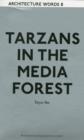 Image for Architecture Words 8 - Tarzans in The Media Forest