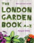 Image for The London garden book A-Z