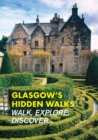 Image for Glasgow&#39;s Hidden Walks