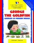 Image for George the Goldfish/Georges Le Poisson Rouge