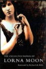Image for The collected works of Lorna Moon