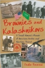 Image for Brownies and Kalashnikovs : A Saudi Woman&#39;s Memoir of American Arabia and Wartime Beirut