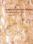Image for Substance, memory, display  : archaeology and art
