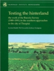 Image for Testing the Hinterland : The work of the Boeotia Survey (1989-1991) in the Southern Approaches to the City of Thespiai