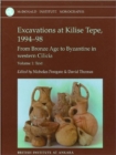 Image for Excavations at Kilise Tepe, 1994-98 : From Bronze Age to Byzantine in Western Cilicia