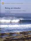 Image for Being an islander  : production and identity at Quoygrew, Orkney, AD 900-1600