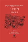 Image for So You Really Want to Learn Latin Book I