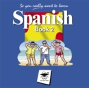 Image for So You Really Want to Learn Spanish Book 2 Audio CD set