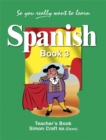 Image for So You Really Want to Learn Spanish Book 3 Teacher&#39;s Book