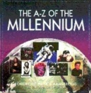 Image for The A-Z of the millennium