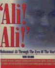 Image for &#39;Ali! Ali!&#39;  : Muhammad Ali through the eyes of the world