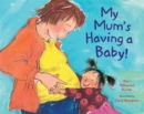 Image for My Mum&#39;s Having a Baby