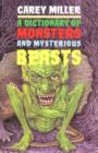 Image for A dictionary of monsters &amp; mysterious beasts