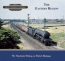 Image for The Eastern Region : British Railways in Colour