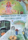 Image for Honey from a weed  : fasting and feasting in Tuscany, Catalonia, the Cyclades, and Apulia