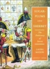 Image for Sugar-plums and Sherbet