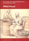 Image for Wild Food : Proceedings of the Oxford Symposium on Food and Cookery