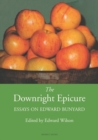Image for The downright epicure  : essays on Edward Bunyard