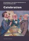Image for Celebration  : proceedings of the Oxford Symposium on Food and Cookery 2011