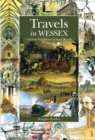 Image for Travels in Wessex : Ancient Trackways to Iron Roads