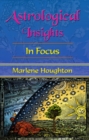 Image for Astroogical Insights: in Focus