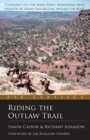 Image for Riding the outlaw trail  : in the footsteps of Butch Cassidy &amp; the Sundance Kid