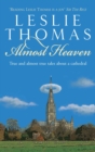 Image for Almost heaven  : true and almost true tales about a cathedral