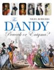 Image for The Dandy: peacock or enigma?