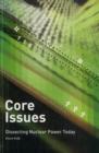 Image for Core Issues : Dissecting Nuclear Power Today