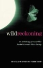 Image for Wild reckoning  : an anthology provoked by Rachel Carson&#39;s Silent spring