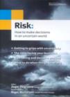 Image for Risk  : how to make decisions in an uncertain world