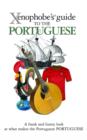 Image for The Xenophobe&#39;s Guide to the Portuguese