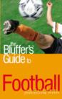 Image for The Bluffer&#39;s Guide to Football